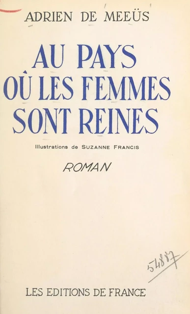 Au pays où les femmes sont reines - Adrien de Meeüs - FeniXX réédition numérique