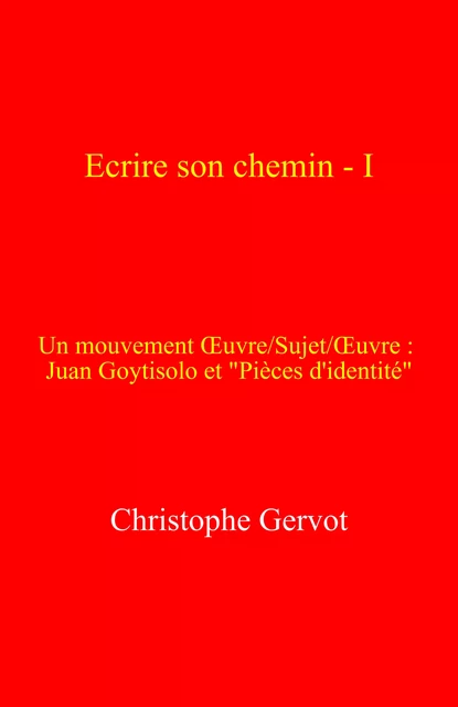 Écrire son chemin – I - Christophe Gervot - Librinova