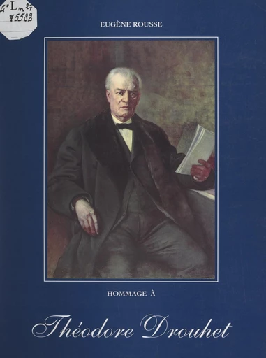 Hommage à Théodore Drouhet - Eugène Rousse - FeniXX réédition numérique