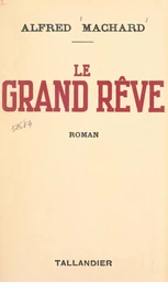 Le grand rêve