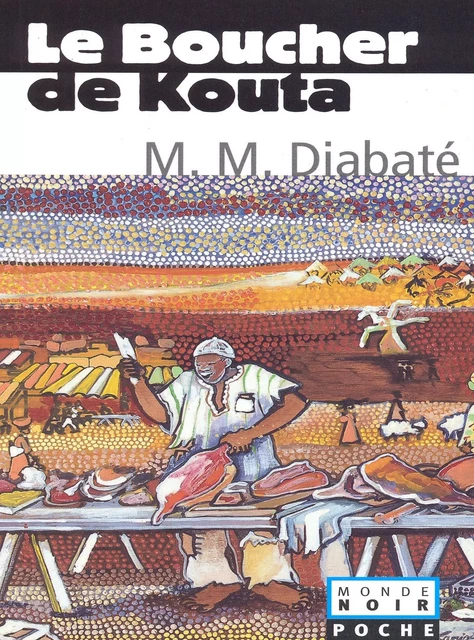 Le boucher de Kouta - Massa Makan Diabaté - Editions Hatier International