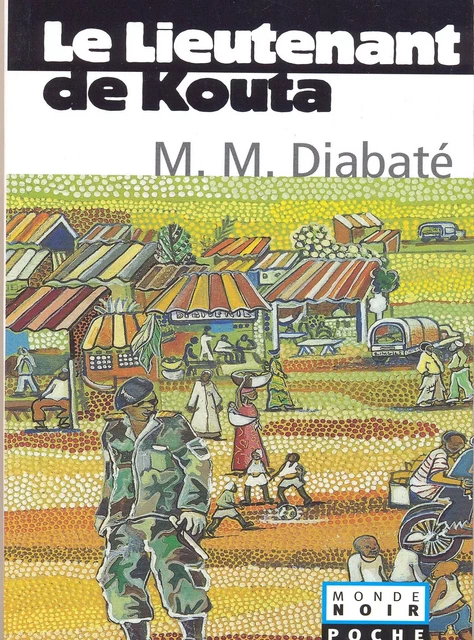 Le lieutenant de Kouta - Massa Makan Diabaté - Editions Hatier International