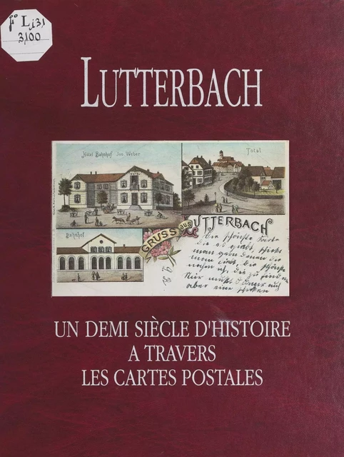 Lutterbach -  Association d'Histoire de Lutterbach - FeniXX réédition numérique