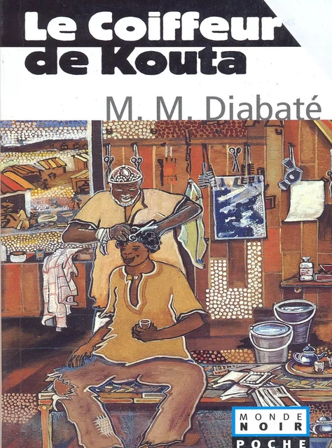 Le coiffeur de Kouta - Massa Makan Diabaté - Editions Hatier International