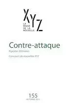 XYZ. La revue de la nouvelle. No. 155, Automne 2023 - Héloïse Bernier-Leduc, Lynda Dion, Emmanuelle Parizeau, M. H., Laurence Hélie-Fontaine, Fanny Brossard-Charbonneau, Olivier Gamelin, Cynthia Paris, Nelly Desmarais, Cristina Vanciu, Maël Maréchal, David Bélanger, Annie-Claude Thériault, Ariane Duchesne, Jean-François Chassay, Ketzali Yulmuk-Bray - Jacques Richer