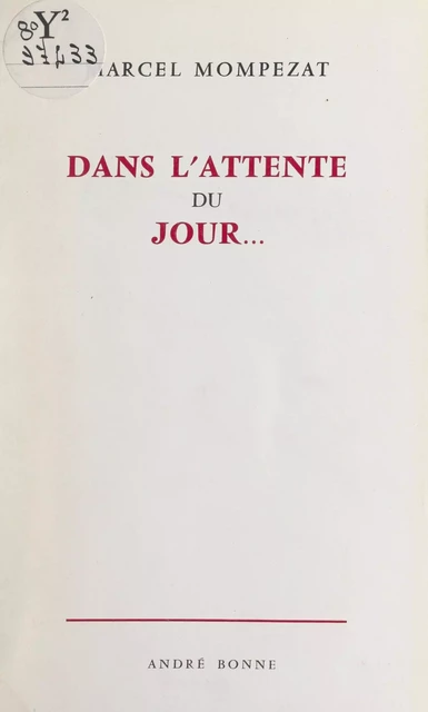 Dans l'attente du jour... - Marcel Mompezat - FeniXX réédition numérique