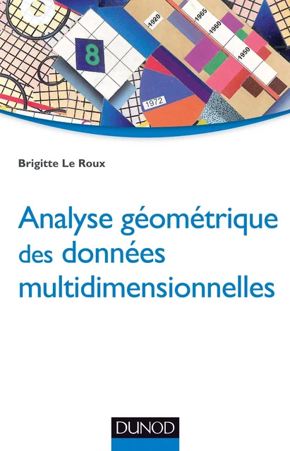 Analyse géométrique des données multidimensionnelles - Brigitte Le Roux - Dunod