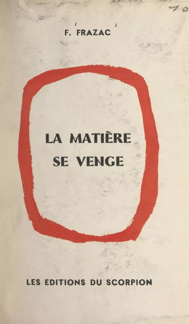 La matière se venge - Francis Frazac - FeniXX réédition numérique