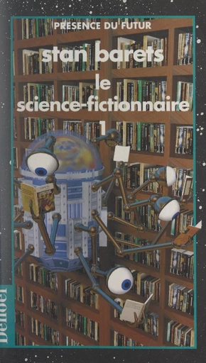 Le science-fictionnaire (1) - Stan Barets - FeniXX réédition numérique