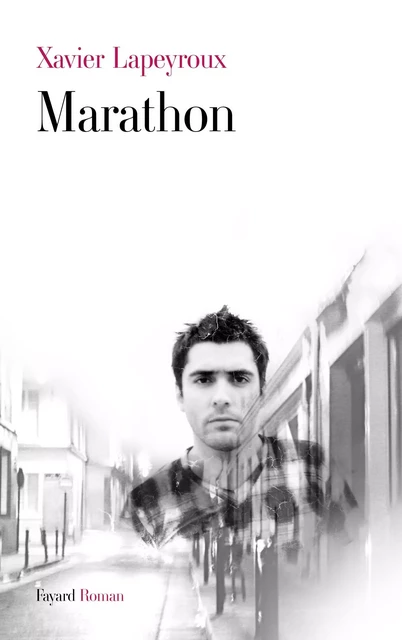 Marathon - Xavier Lapeyroux - Fayard