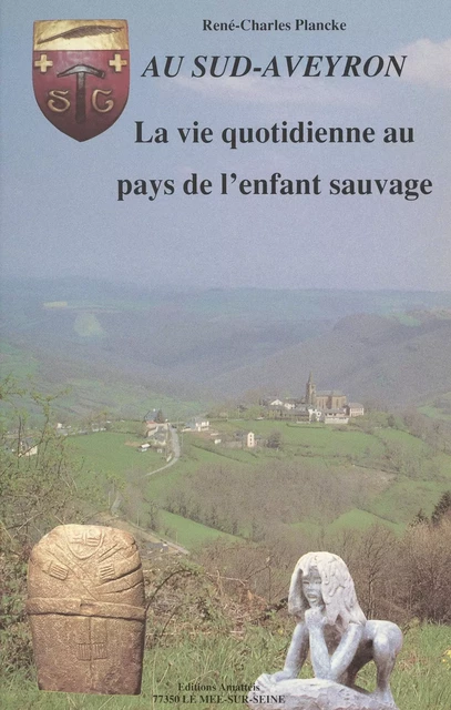 La vie quotidienne au pays de l'enfant sauvage (évocation historique) - René-Charles Plancke - FeniXX réédition numérique