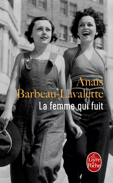 La Femme qui fuit - Anaïs Barbeau-Lavalette - Le Livre de Poche