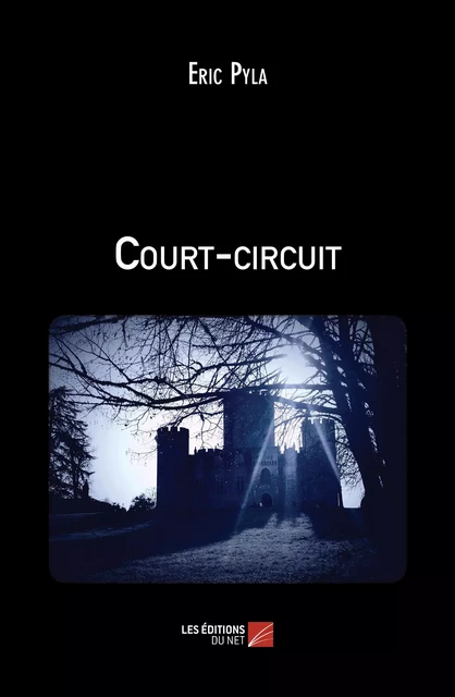 Court-circuit - Eric Pyla - Les Éditions du Net