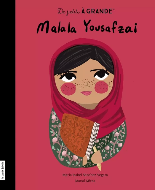 Malala Yousafzai - Maria Isabel Sánchez Vegara - la courte échelle