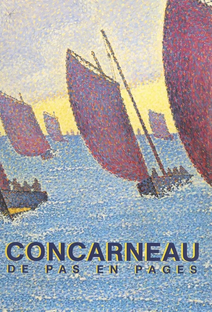 Concarneau de pas en pages -  Ville de Concarneau - FeniXX réédition numérique