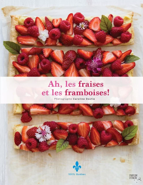 Ah, les fraises et les framboises! -  Collectif - Parfum d’encre