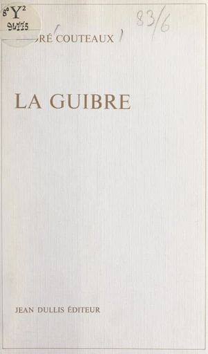 La Guibre - André Couteaux - FeniXX réédition numérique