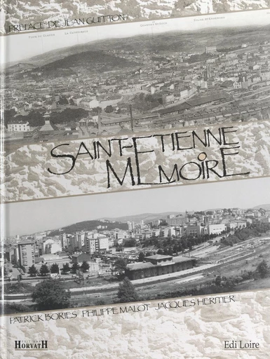 Saint-Étienne mémoire - Patrick Bories - FeniXX réédition numérique