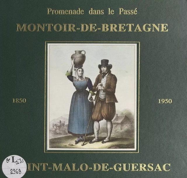 Promenade dans le passé de Montoir-de-Bretagne et St-Malo de Guersac, 1850-1950 - Michel Chauvin, Didier Landais, Renée Nicolas, Gilles Thorel, Henri Trespeuch - FeniXX réédition numérique