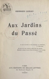 Aux jardins du passé