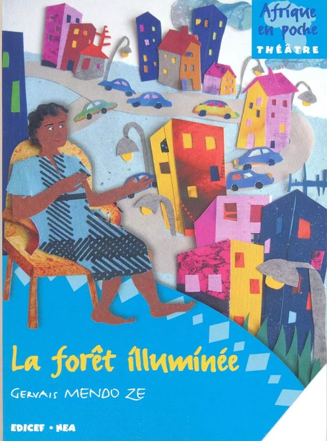 La forêt illuminée - G MENDOZE - EDICEF