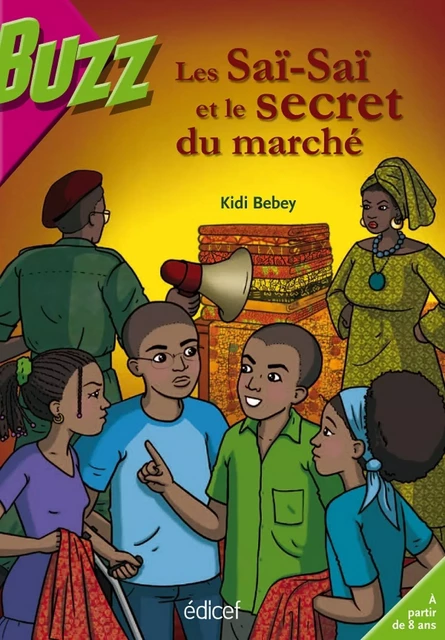 Les Saï-Saï et le secret du marché - Kidi Bebey - EDICEF