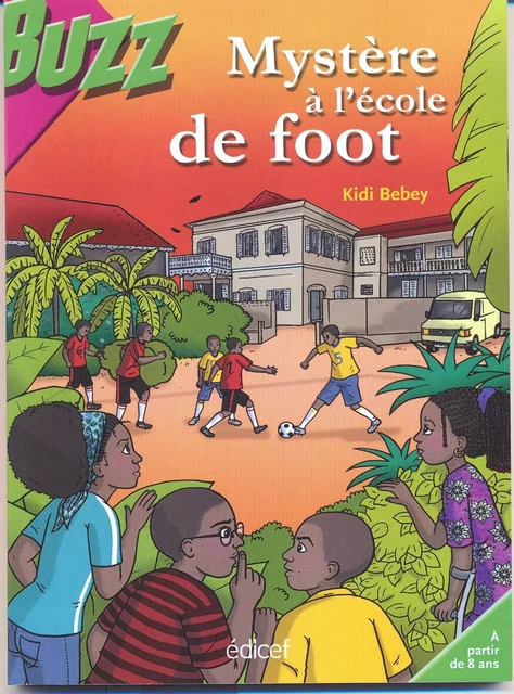 Mystère à l'école de foot - Kidi Bebey - EDICEF