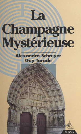 La Champagne mystérieuse - Alexandra Schreyer, Guy Tarade - FeniXX réédition numérique