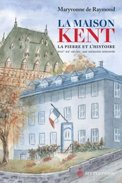 Maison Kent (La)