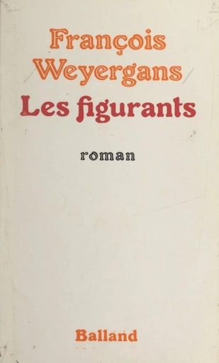 Les figurants - François Weyergans - FeniXX réédition numérique