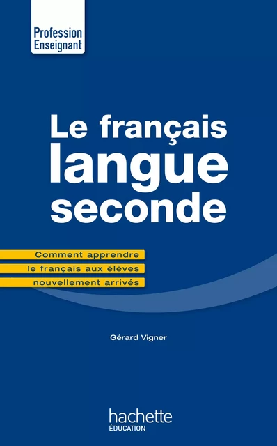 Le Français Langue Seconde - Gérard Vigner - Hachette Éducation