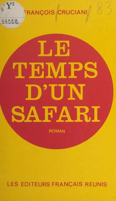 Le temps d'un safari - François Cruciani - FeniXX réédition numérique