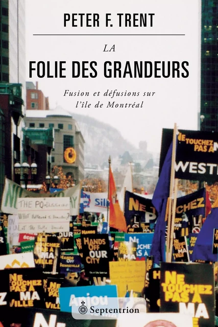 Folie des grandeurs (La) - Peter Trent - Éditions du Septentrion