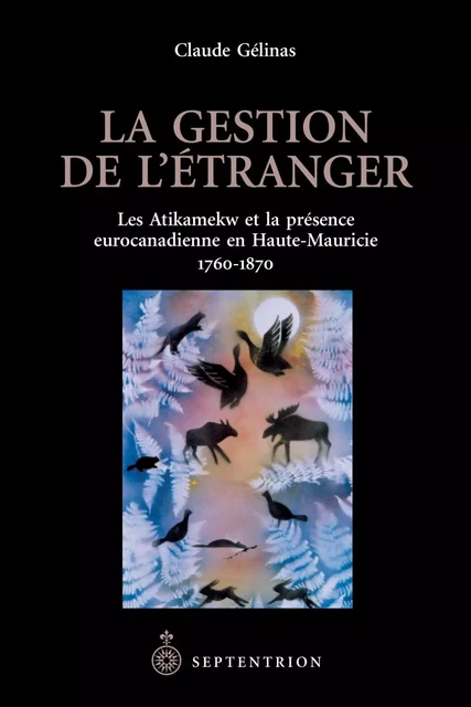 Gestion de l'étranger (La) - Claude Gélinas - Éditions du Septentrion