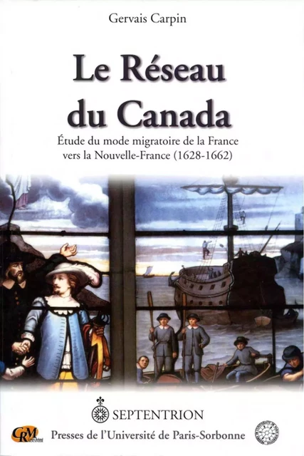 Réseau du Canada (Le) - Gervais Carpin - Éditions du Septentrion