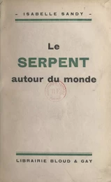 Le serpent autour du monde