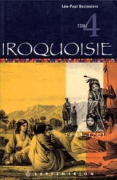 Iroquoisie, tome 4