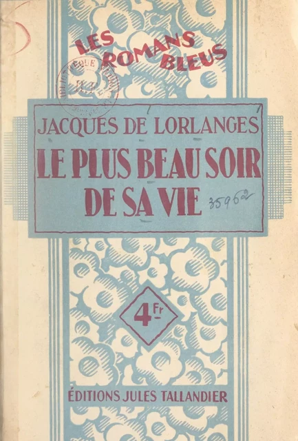 Le plus beau soir de sa vie - Jacques de Lorlanges - FeniXX réédition numérique