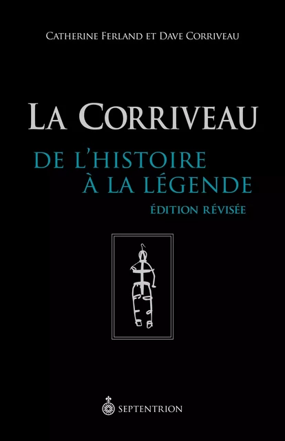 Corriveau (La) - Catherine Ferland, Dave Corriveau - Éditions du Septentrion