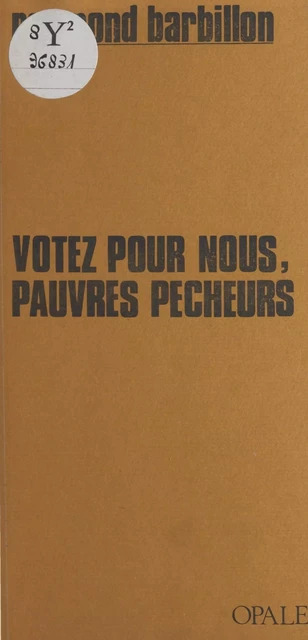 Votez pour nous, pauvres pêcheurs - Raymond Barbillon - FeniXX réédition numérique