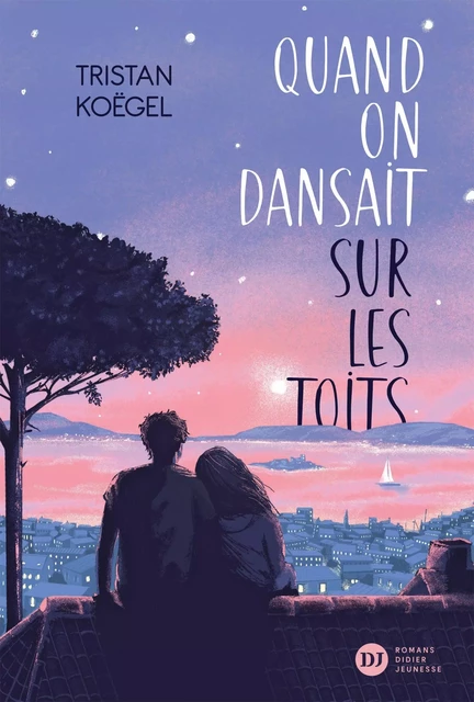 Quand on dansait sur les toits - Tristan Koëgel, Louise Billyard - Didier Jeunesse