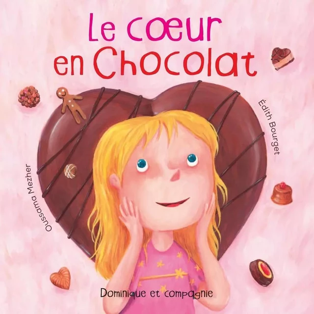 Le cœur en chocolat - Édith Bourget - Dominique et compagnie