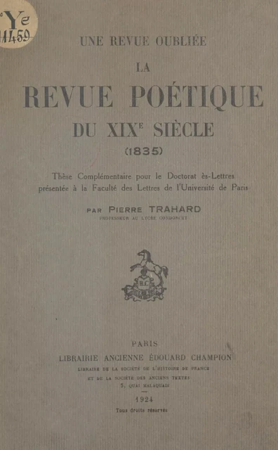 Une revue oubliée : la "Revue poétique du XIXe siècle" (1835) - Pierre Trahard - FeniXX réédition numérique