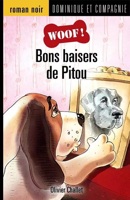 Bons baisers de Pitou - Olivier Challet - Dominique et compagnie