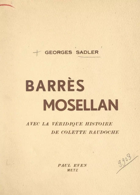 Barrès mosellan - Georges Sadler - FeniXX réédition numérique