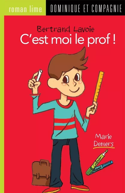 C'est moi le prof ! - Marie Demers - Dominique et compagnie