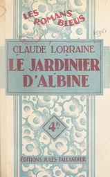 Le jardinier d'Albine