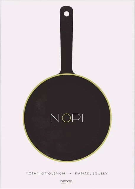 NOPI - Yotam Ottolenghi, Ramael Scully - Hachette Pratique