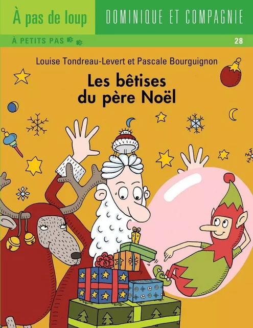 Les bêtises du père Noël - Louise Tondreau-Levert - Dominique et compagnie