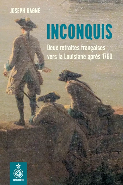 Inconquis - Joseph Gagné - Éditions du Septentrion